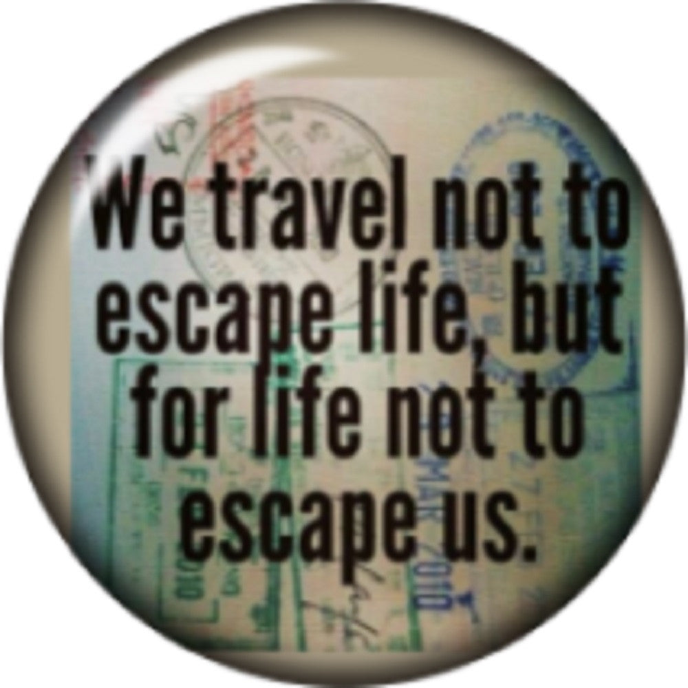 Snap button travel life does not escape you 18mm Cabochon chunk charm