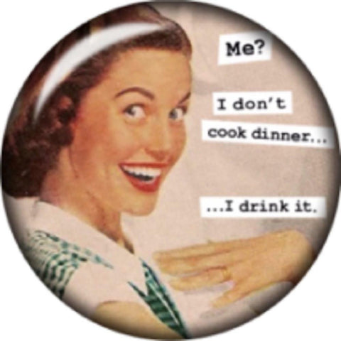 Snap Button Sarcasm I Don't Cook Dinner I Drink it 18mm Cabochon Chunk