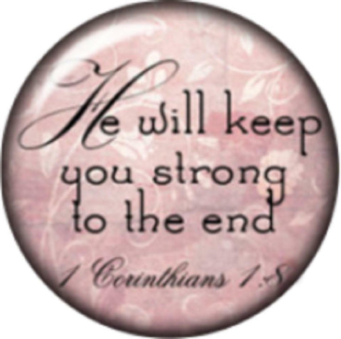 Snap Button He Will Keep You Strong Until The end 18mm Cabochon Chunk