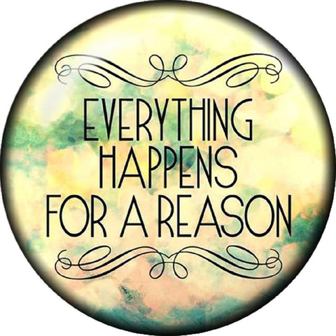 Snap Button Everything Happens for a Reason 18mm Interchangable Jewelry