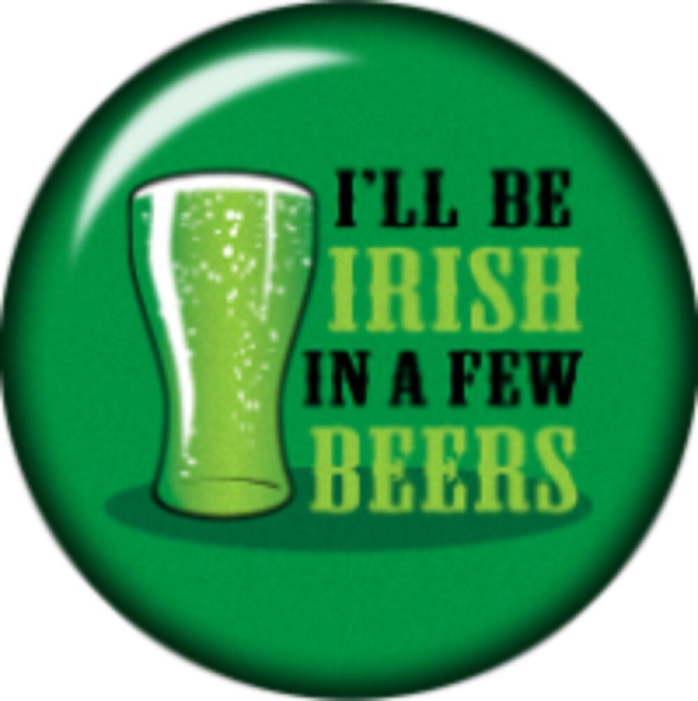 Snap Button I'll be Irish in a Few Beers 18mm Cabochon Chunk Charm