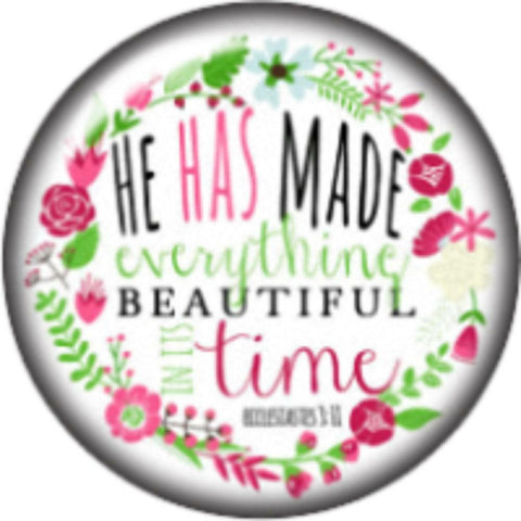 Snap Button He has Made Everything Beautiful 18mm Cabochon Chunk Ch