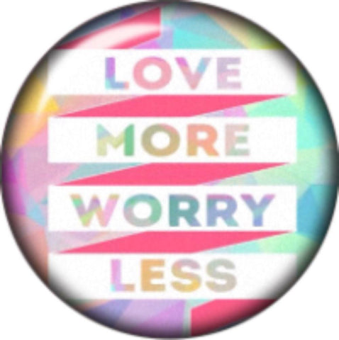 Body Accentz Snap Button Love More Worry Less 18mm Cabochon Chunk Charm