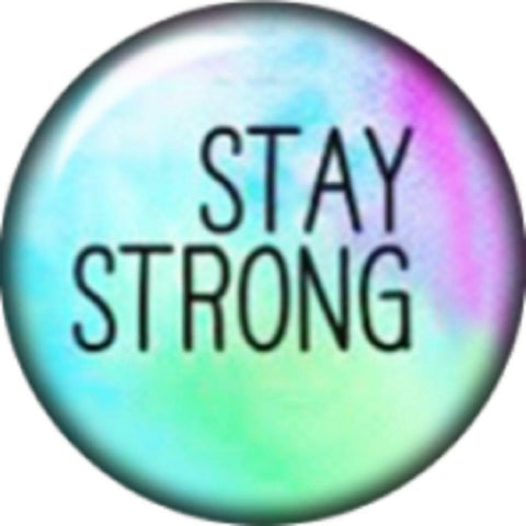 Body Accentz Snap Button Stay Strong 18mm Cabochon Chunk Charm